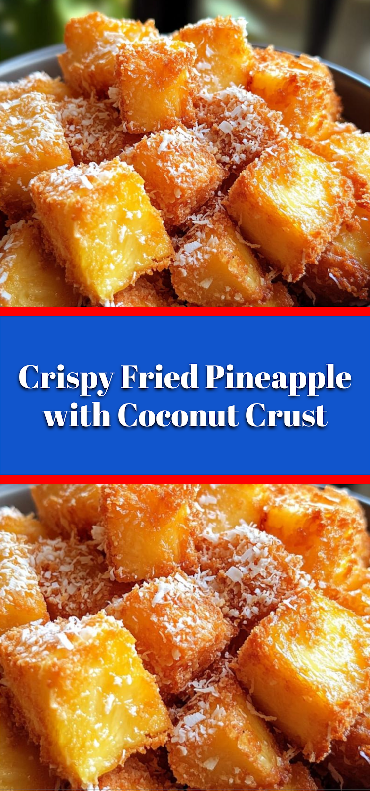Crispy Fried Pineapple with Coconut Crust
