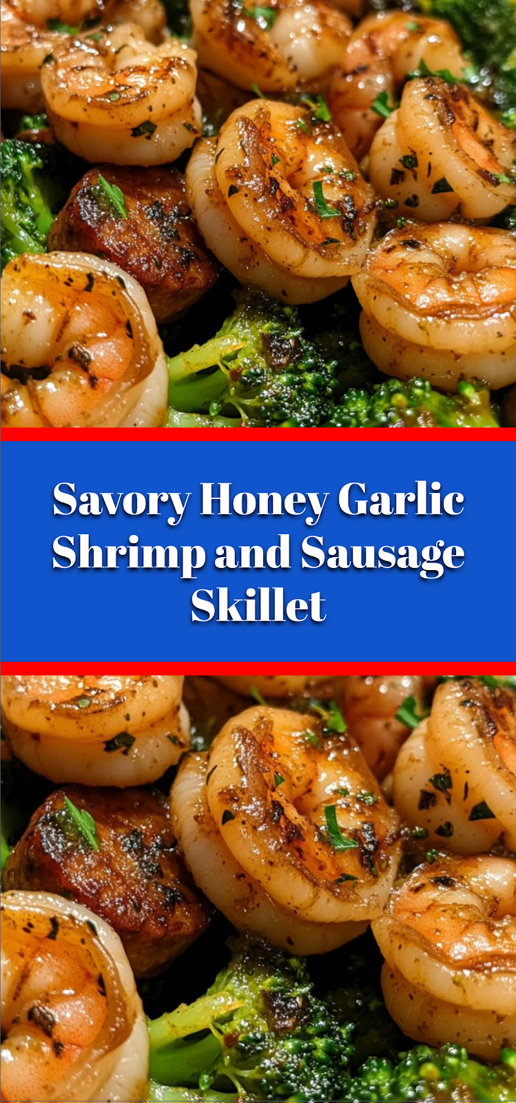 Savory Honey Garlic Shrimp and Sausage Skillet